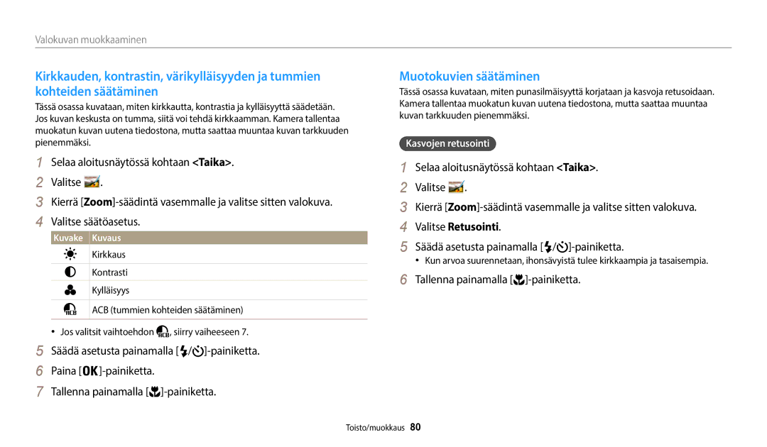 Samsung EC-WB35FZBPLE2, EC-WB35FZBPBE2 Muotokuvien säätäminen, Valitse Retusointi, Säädä asetusta painamalla / -painiketta 