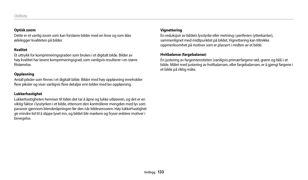 Samsung EC-WB35FZBPRE2, EC-WB35FZBPBE2, EC-WB35FZBPLE2, EC-WB35FZBPWE2 Optisk zoom, Oppløsning, Hvitbalanse fargebalanse 