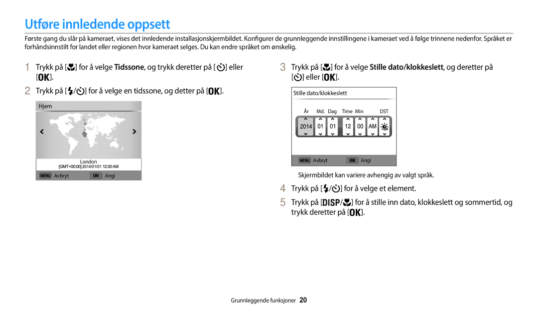 Samsung EC-WB35FZBPLE2, EC-WB35FZBPBE2 manual Utføre innledende oppsett, Skjermbildet kan variere avhengig av valgt språk 