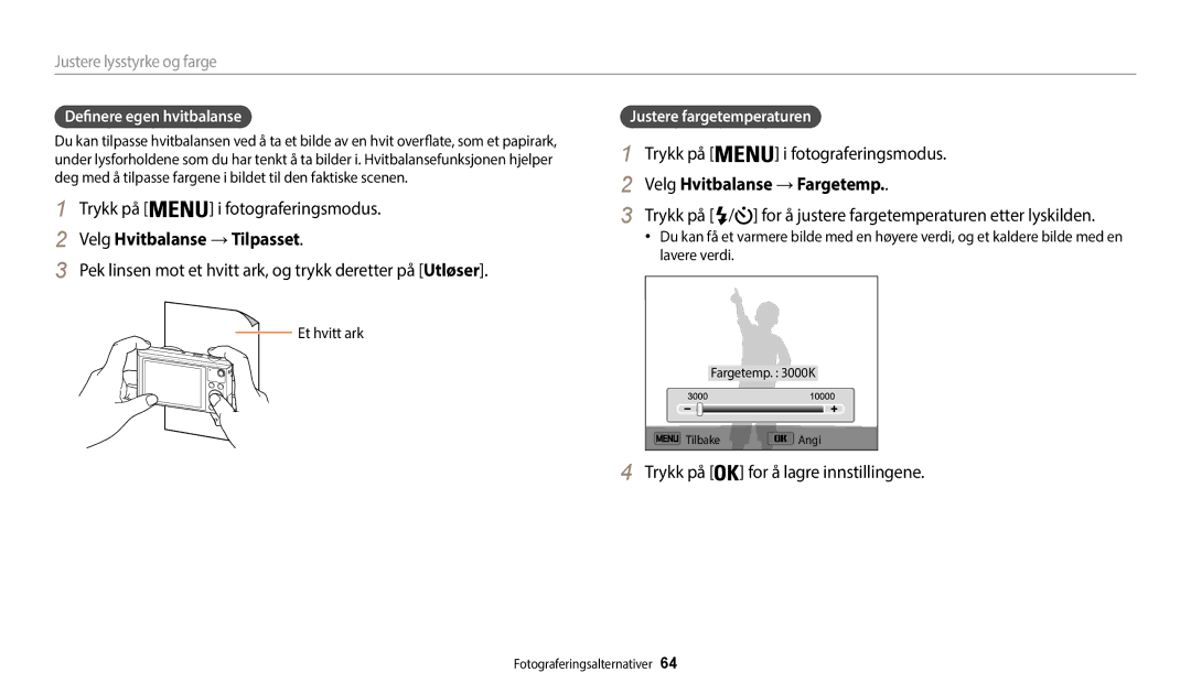 Samsung EC-WB35FZBPLE2 manual Velg Hvitbalanse →Tilpasset, Pek linsen mot et hvitt ark, og trykk deretter på Utløser 