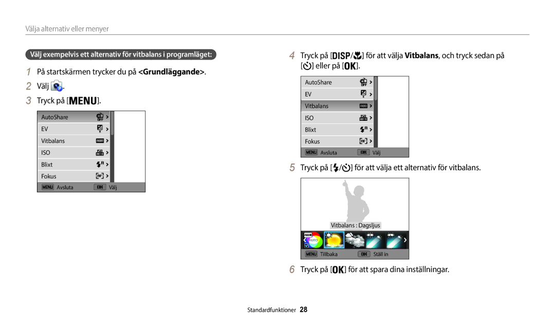 Samsung EC-WB35FZBPLE2, EC-WB35FZBPBE2, EC-WB35FZBPRE2 Välj Tryck på, Eller på, För att välja ett alternativ för vitbalans 