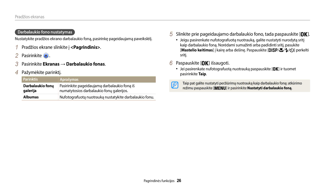 Samsung EC-WB35FZBPWE2, EC-WB35FZBPBE2 Pasirinkite Ekranas →Darbalaukio fonas, Pažymėkite parinktį, Paspauskite išsaugoti 