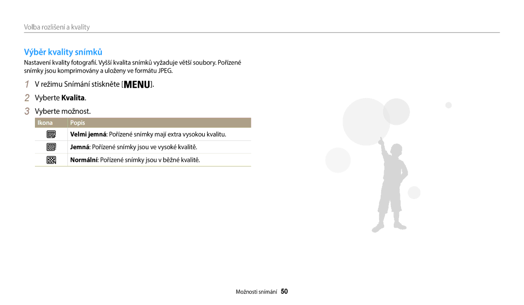 Samsung EC-WB35FZBPLE3, EC-WB35FZBPBE3 Výběr kvality snímků, Režimu Snímání stiskněte . Vyberte Kvalita Vyberte možnost 