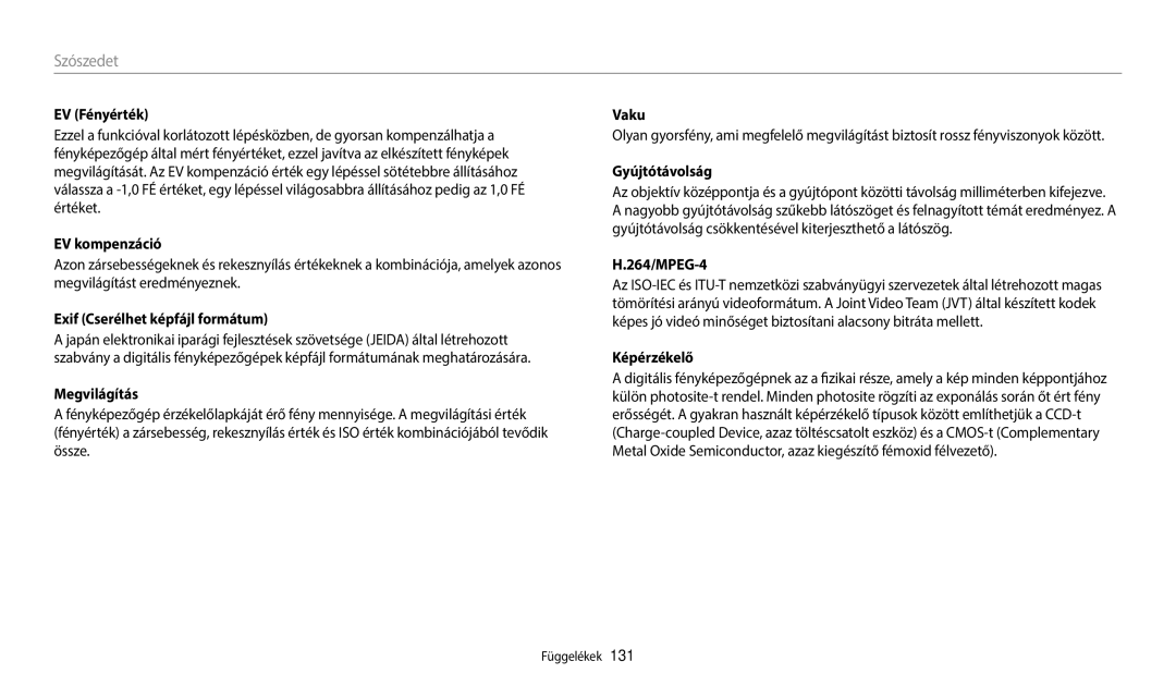 Samsung EC-WB35FZBPBE3 manual EV Fényérték, EV kompenzáció, Exif Cserélhet képfájl formátum, Gyújtótávolság, 264/MPEG-4 