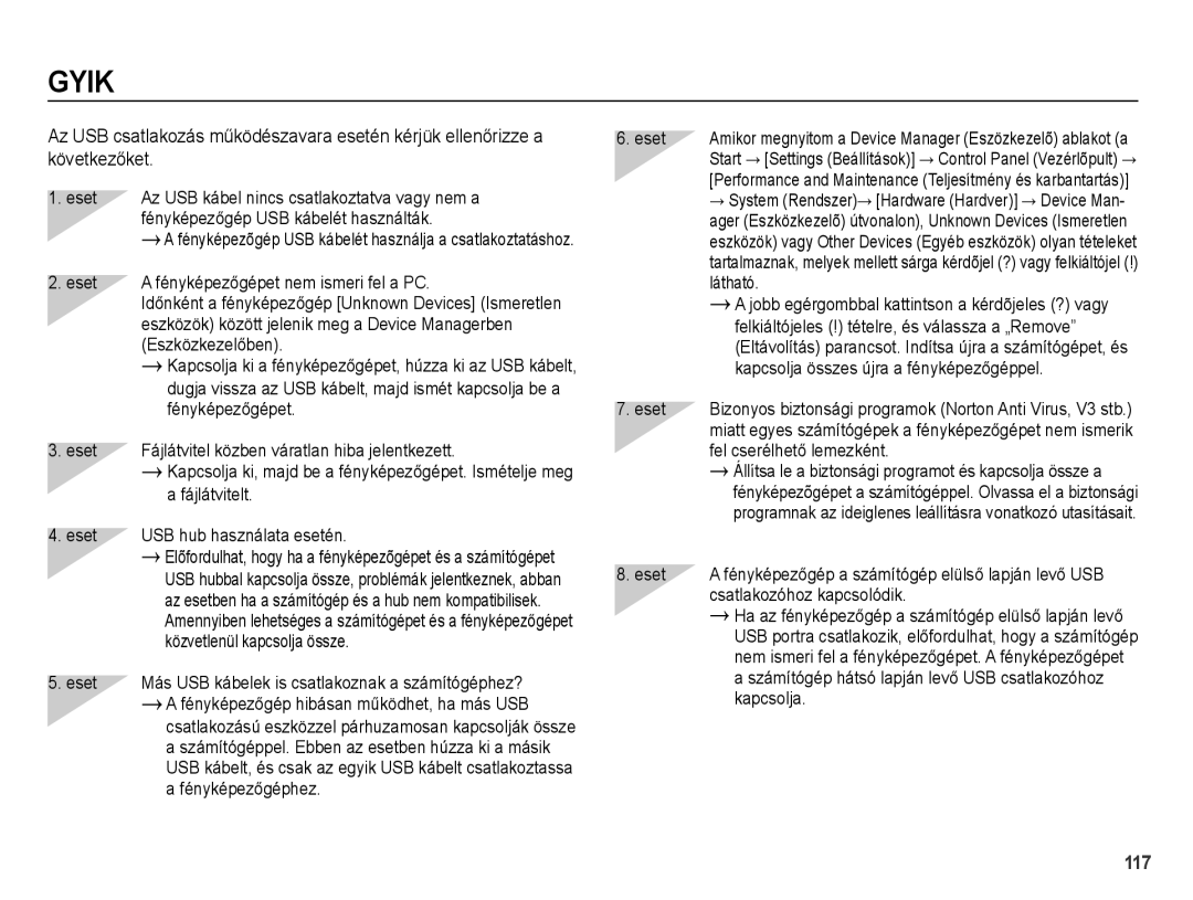 Samsung EC-WB5000BPBE3 Eset FényképezĘgépet nem ismeri fel a PC, Eszközök között jelenik meg a Device Managerben, Látható 