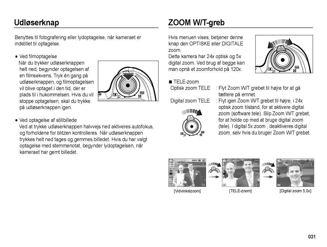 Samsung EC-WB5000BPBE2 manual Udløserknap, Zoom W/T-greb, Ved optagelse af stillbillede, TELE-zoom, Tættere på emnet 