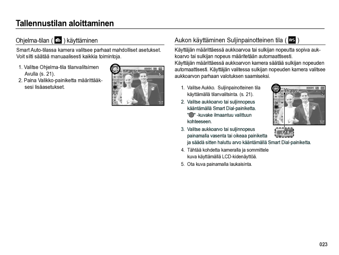 Samsung EC-WB5000BPBE2 manual Ohjelma-tilan käyttäminen, Aukon käyttäminen Suljinpainotteinen tila, Kohteeseen 