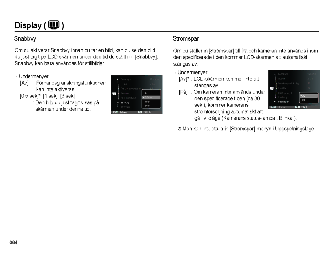 Samsung EC-WB5000BPBE2 Snabbvy, Strömspar, Sek*, 1 sek, 3 sek, Undermenyer Av* LCD-skärmen kommer inte att stängas av 