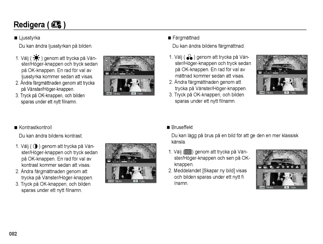 Samsung EC-WB5000BPBE2 manual Ljusstyrka Du kan ändra ljusstyrkan på bilden, Kontrastkontroll, Bruseffekt 