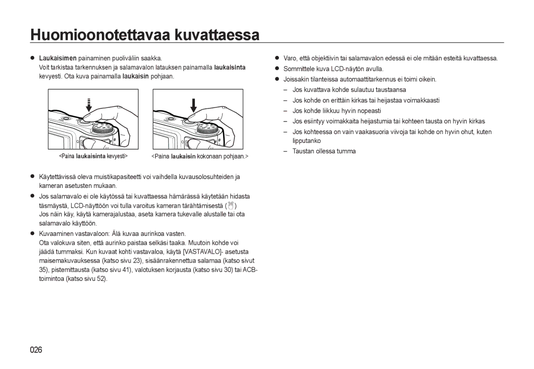 Samsung EC-WB500BBP/E2, EC-WB500BBA/E2 manual Huomioonotettavaa kuvattaessa, Laukaisimen painaminen puoliväliin saakka 