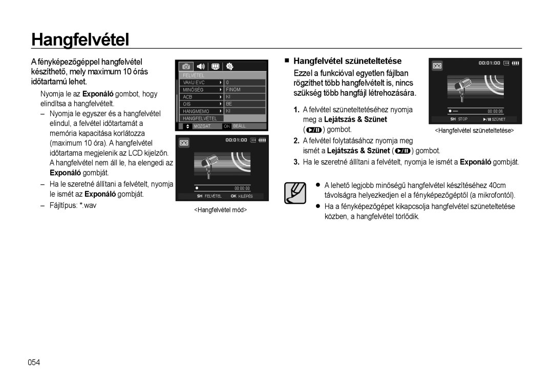 Samsung EC-WB500BBA/IT, EC-WB500BBP/IT, EC-WB500ABA/IT, EC-WB500BBA/E1 Hangfelvétel szüneteltetése, Exponáló gombját 