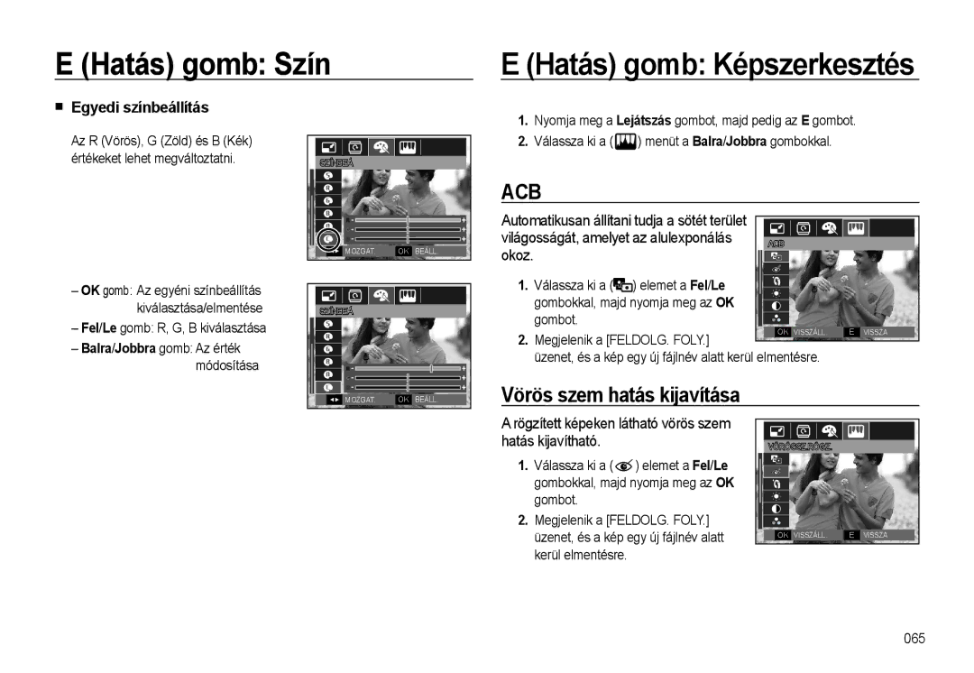 Samsung EC-WB500BBA/E1 Vörös szem hatás kijavítása, Egyedi színbeállítás, Automatikusan állítani tudja a sötét terület 