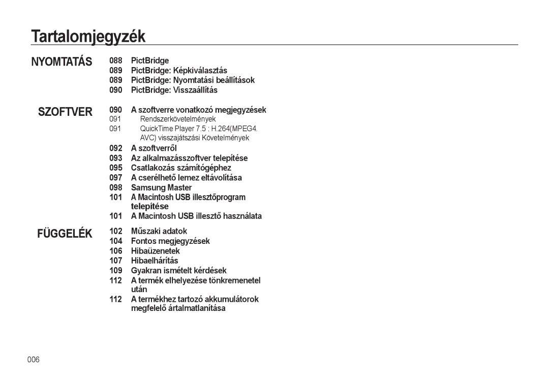 Samsung EC-WB500BBP/E2, EC-WB500BBP/IT Rendszerkövetelmények, Termékhez tartozó akkumulátorok megfelelő ártalmatlanítása 