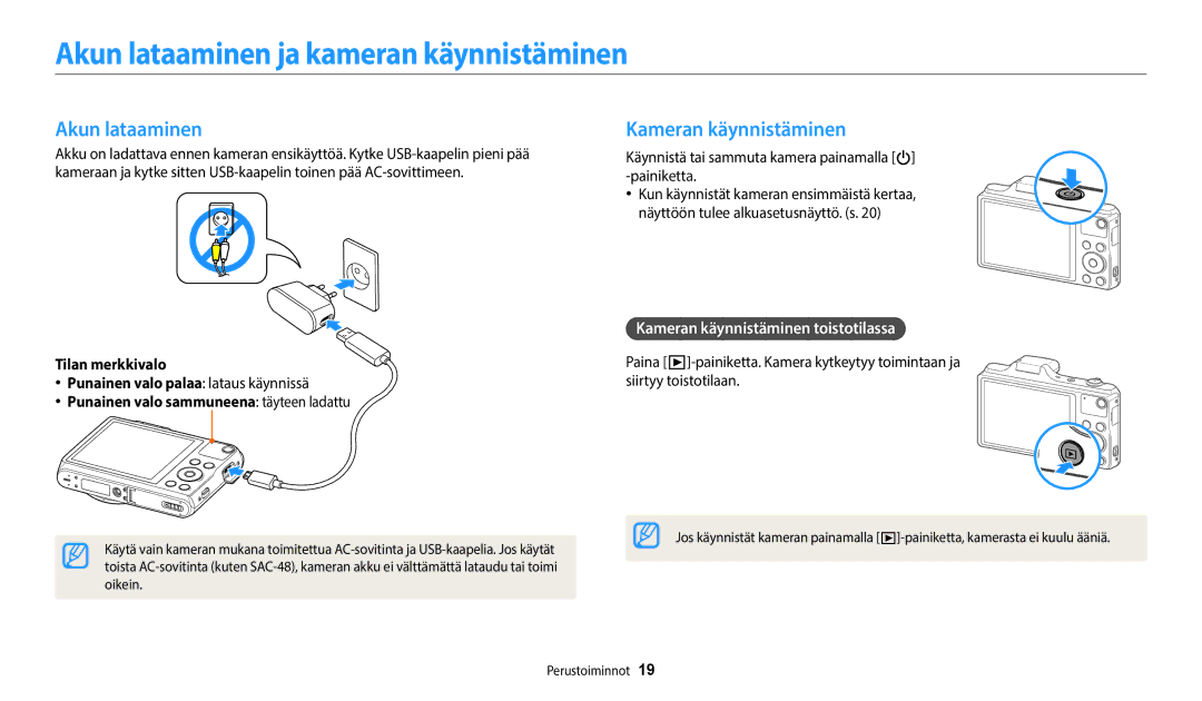 Samsung EC-WB50FZBPRE2, EC-WB50FZBPBE2, EC-WB50FZBPWE2 Akun lataaminen ja kameran käynnistäminen, Kameran käynnistäminen 