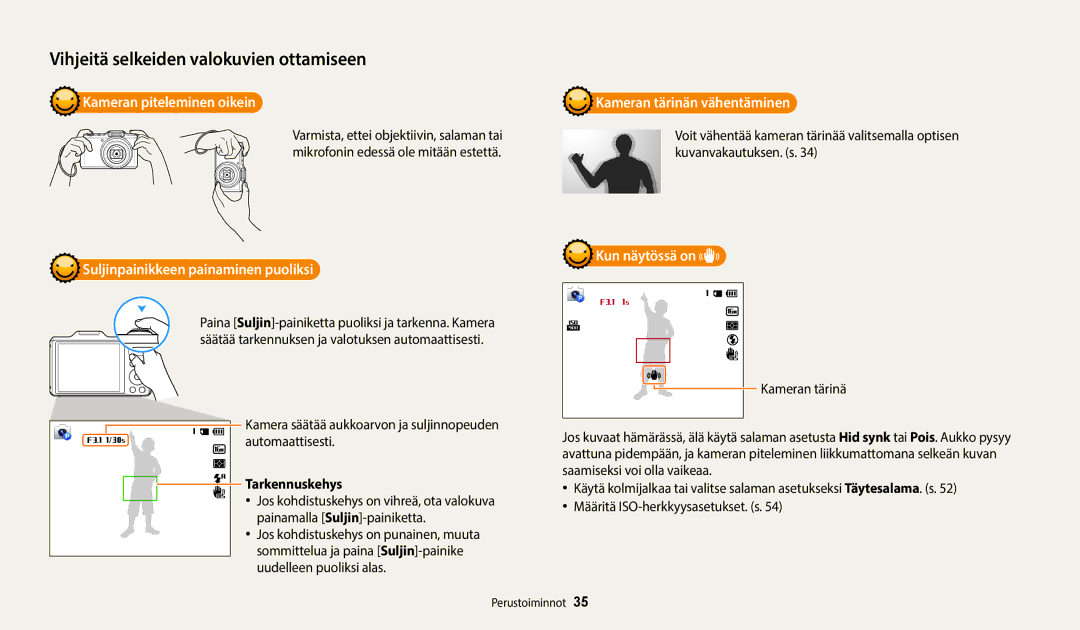 Samsung EC-WB50FZBPBE2 Kameran piteleminen oikein, Suljinpainikkeen painaminen puoliksi, Kameran tärinän vähentäminen 