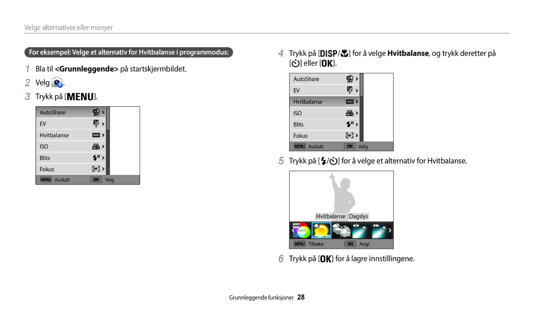 Samsung EC-WB50FZBPRE2 Velg Trykk på, Eller, For å velge et alternativ for Hvitbalanse, Velge alternativer eller menyer 