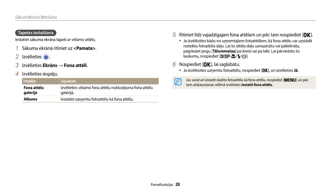 Samsung EC-WB50FZBPBE2 Sākuma ekrānā ritiniet uz Pamata, Izvēlieties Ekrāns → Fona attēli, Nospiediet, Izvēlieties iespēju 