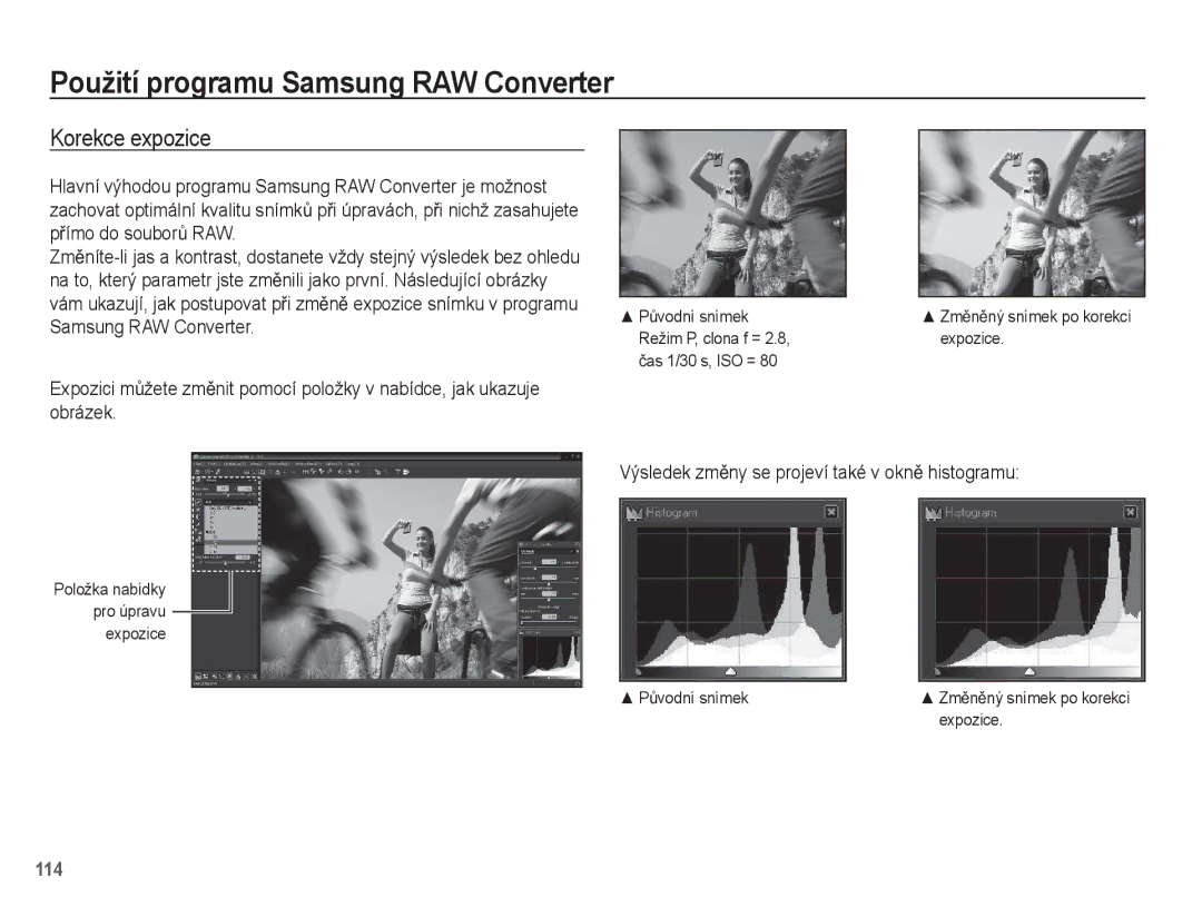 Samsung EC-WB5500BPBE1, EC-WB5500BPAE1 Korekce expozice, Výsledek zmČny se projeví také v oknČ histogramu, PĤvodní snímek 