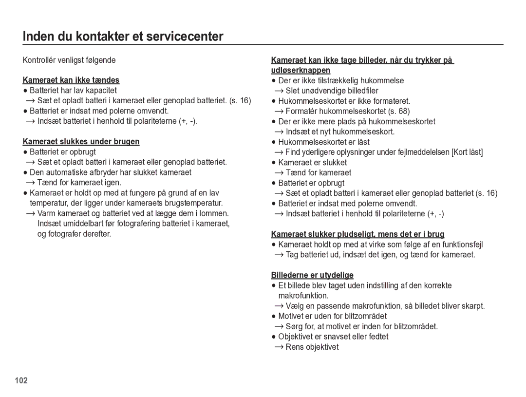 Samsung EC-WB5500BPBE2 manual Inden du kontakter et servicecenter, Kameraet slukkes under brugen, Billederne er utydelige 