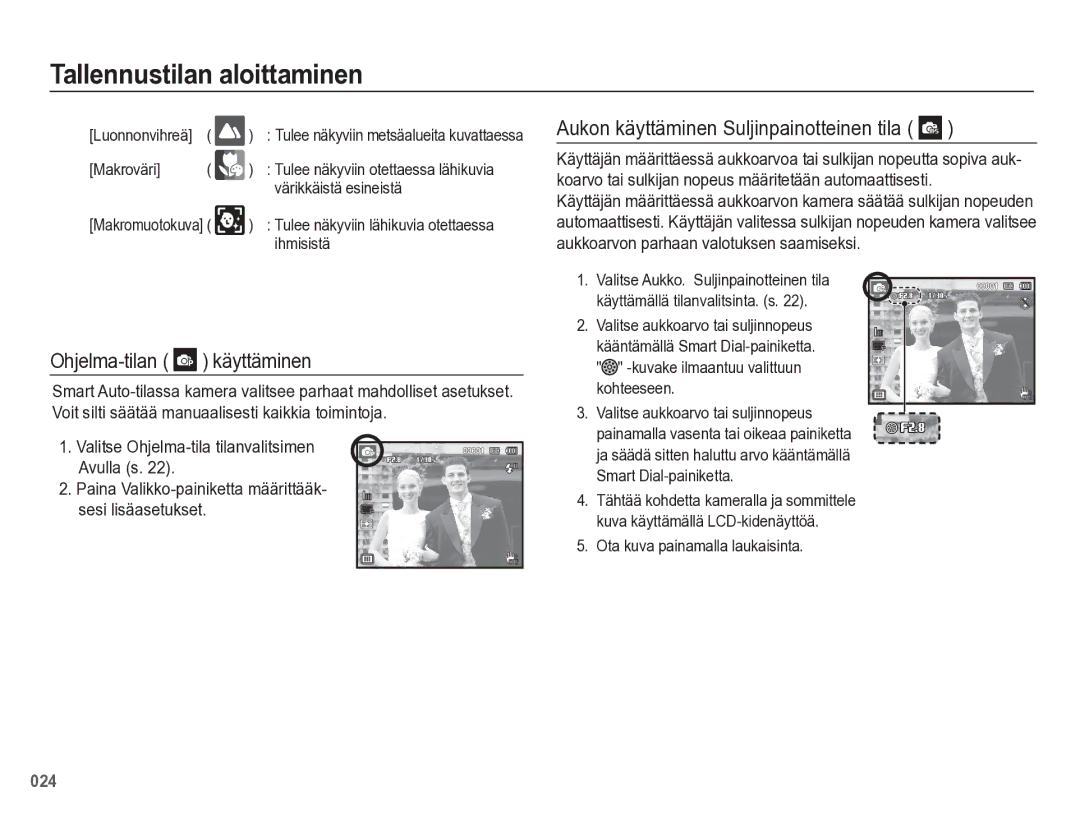 Samsung EC-WB5500BPBE2 manual Ohjelma-tilan käyttäminen, Aukon käyttäminen Suljinpainotteinen tila 