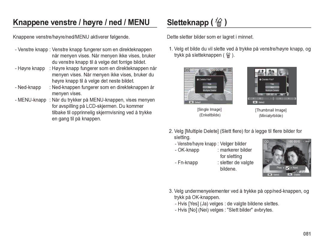 Samsung EC-WB5500BPBE2 manual Sletteknapp Õ, Knappene venstre/høyre/ned/MENU aktiverer følgende, Ned-knapp, Menyen vises 