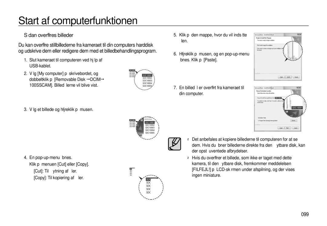 Samsung EC-WB550ABP/E2, EC-WB550BBP/E2 Sådan overføres billeder, 099, Slut kameraet til computeren ved hjælp af USB-kablet 