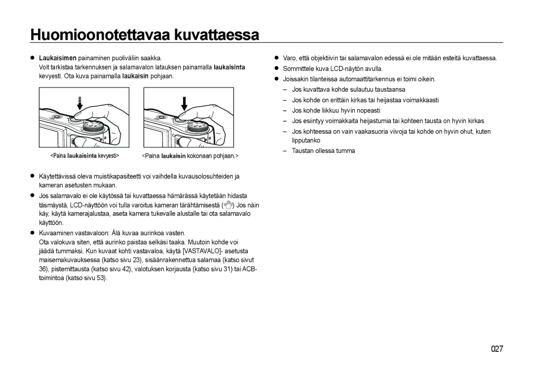 Samsung EC-WB550ABP/E2, EC-WB550BBP/E2 manual Huomioonotettavaa kuvattaessa, Laukaisimen painaminen puoliväliin saakka 