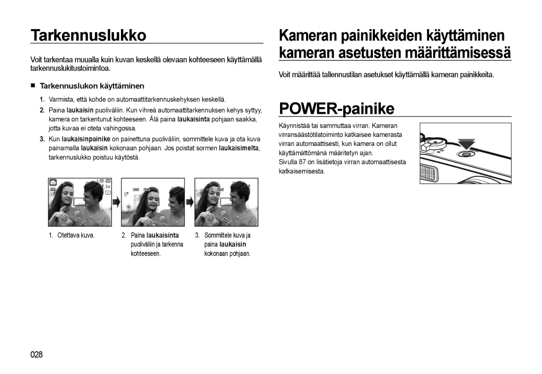 Samsung EC-WB550BBP/E2 manual Tarkennuslukko, POWER-painike, Tarkennuslukon käyttäminen, Paina laukaisinta, Kohteeseen 