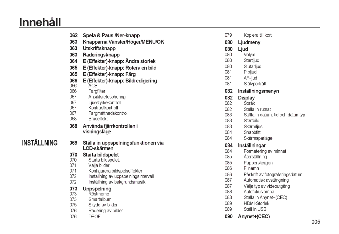 Samsung EC-WB550ABP/E2 069, LCD-skärmen, Starta bildspelet, Uppspelning, Ljudmeny, Inställningsmenyn Display, Anynet+CEC 