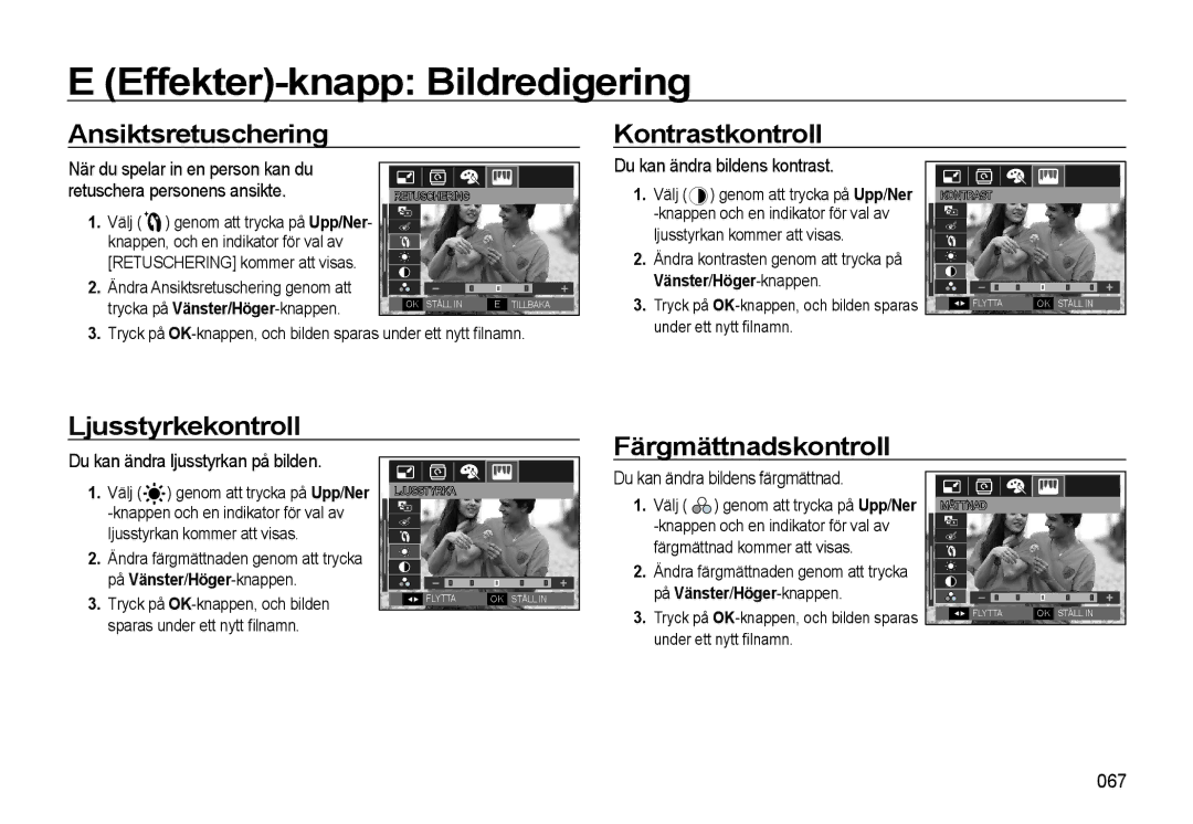 Samsung EC-WB550ABP/E2, EC-WB550BBP/E2 Ansiktsretuschering Kontrastkontroll, Ljusstyrkekontroll Färgmättnadskontroll, 067 