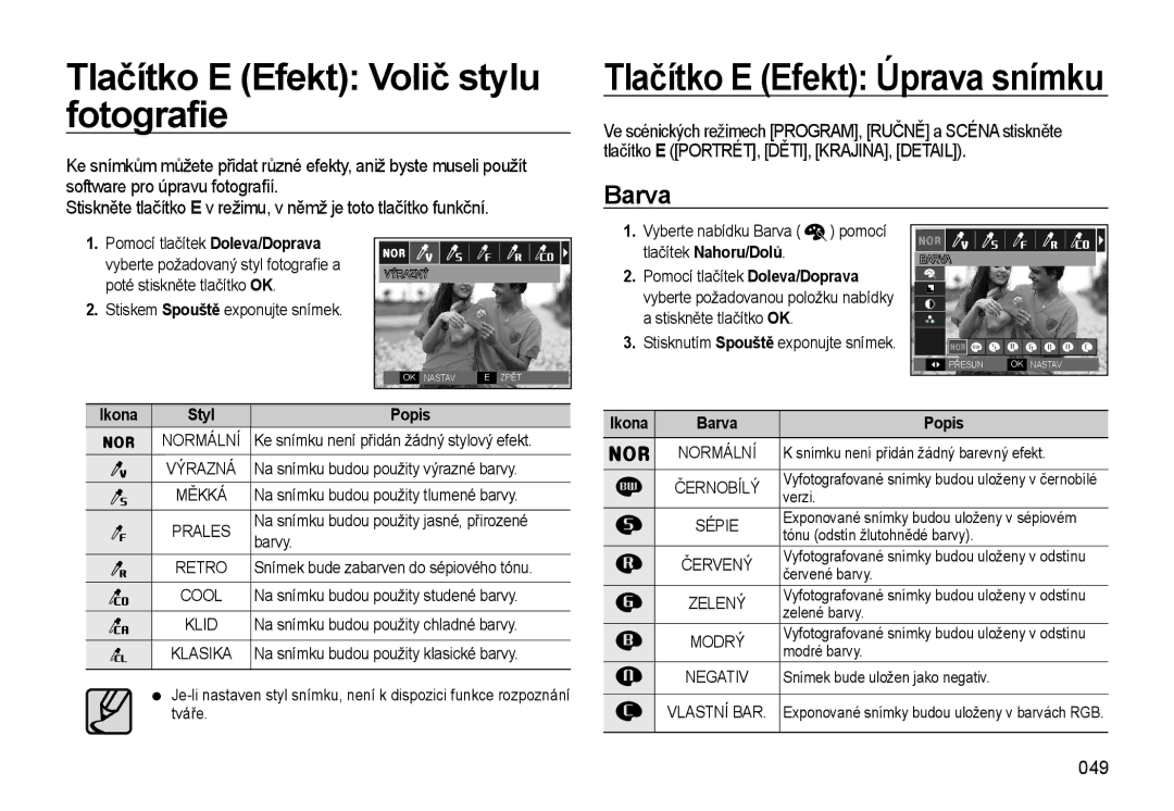 Samsung EC-WB550ABP/E3, EC-WB550BBP/E1 Tlačítko E Efekt Volič stylu fotograﬁe, Tlačítko E Efekt Úprava snímku, Barva, 049 