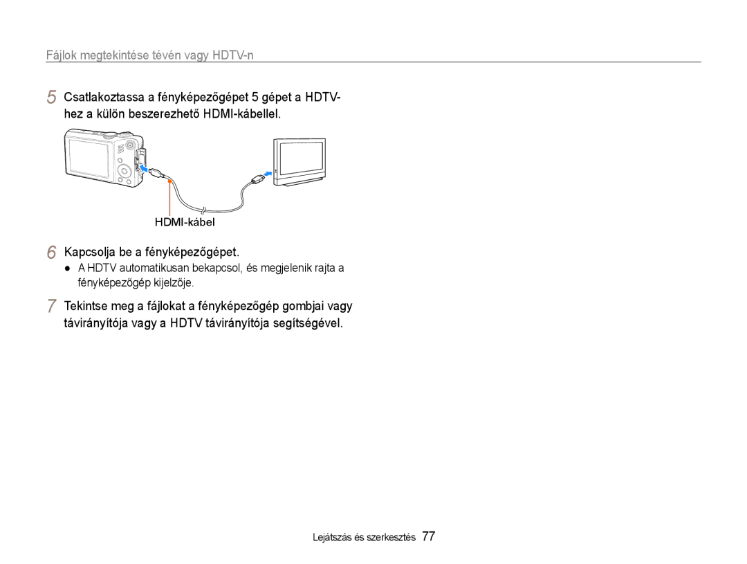 Samsung EC-WB600ZBPAIT, EC-WB600ZBPNIT Fájlok megtekintése tévén vagy HDTV-n, Kapcsolja be a fényképezőgépet, HDMI-kábel 