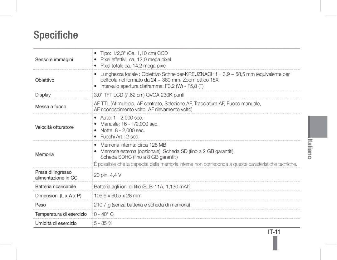 Samsung EC-WB600ZBPBDZ, EC-WB600ZBPBE1, EC-WB610ZBDBE1 Specifiche, IT-11, Batteria ricaricabile Dimensioni L x a x P Peso 