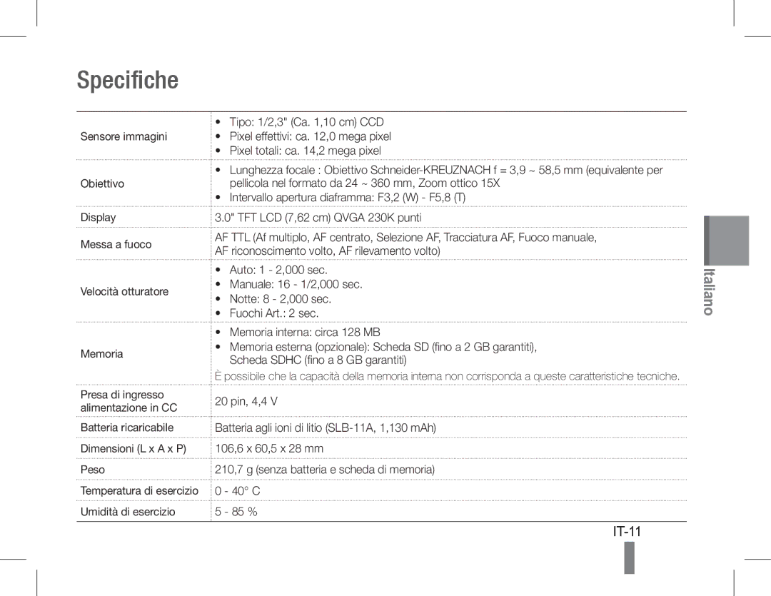 Samsung EC-WB600ZDPAME, EC-WB600ZBPBE1, EC-WB610ZBDBE1 Specifiche, IT-11, Batteria ricaricabile Dimensioni L x a x P Peso 