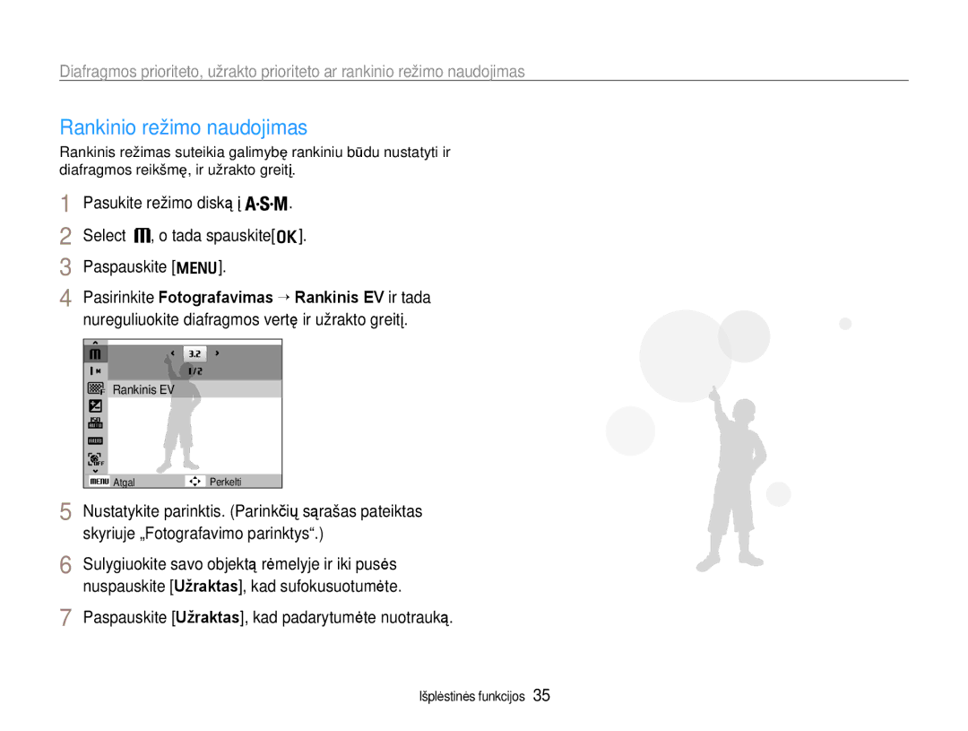 Samsung EC-WB600ZBPBE2, EC-WB600ZBPBRU manual Rankinio režimo naudojimas, Pasirinkite Fotografavimas ¢ Rankinis EV ir tada 