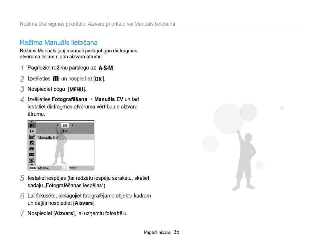 Samsung EC-WB600ZBPBE2, EC-WB600ZBPBRU manual Režīma Manuāls lietošana, Izvēlieties Fotografēšana ¢ Manuāls EV un tad 