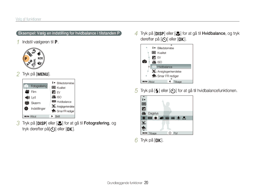 Samsung EC-WB610ZBDBE2, EC-WB600ZBPBE2 manual Valg af funktioner, Indstil vælgeren til p Tryk på m, Tryk på o 