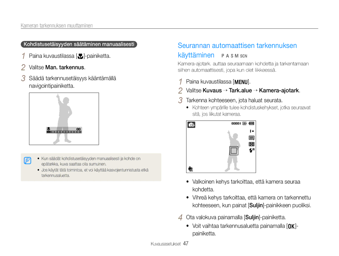 Samsung EC-WB600ZBPBE2 manual Seurannan automaattisen tarkennuksen käyttäminen p a h n s, Kameran tarkennuksen muuttaminen 