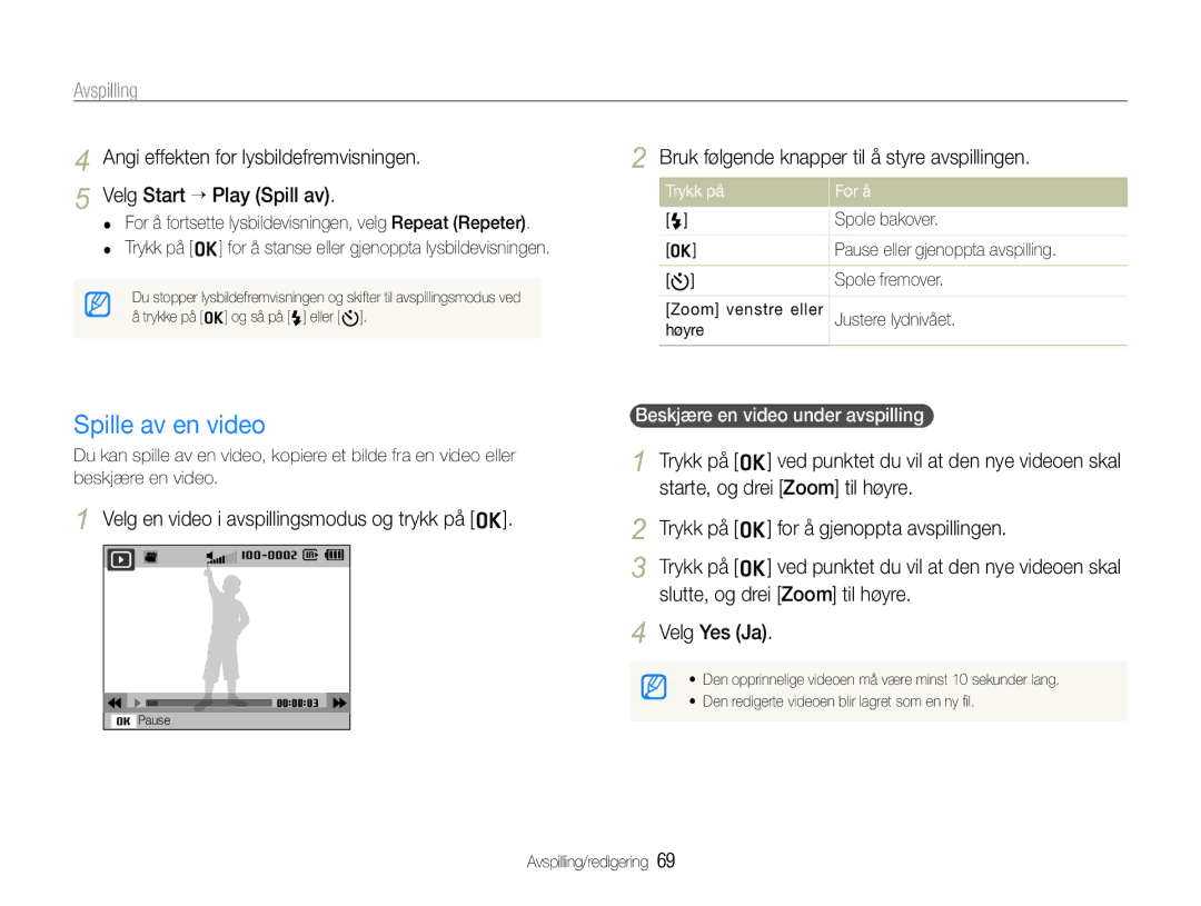 Samsung EC-WB600ZBPBE2, EC-WB610ZBDBE2 Spille av en video, Bruk følgende knapper til å styre avspillingen, Trykk på For å 