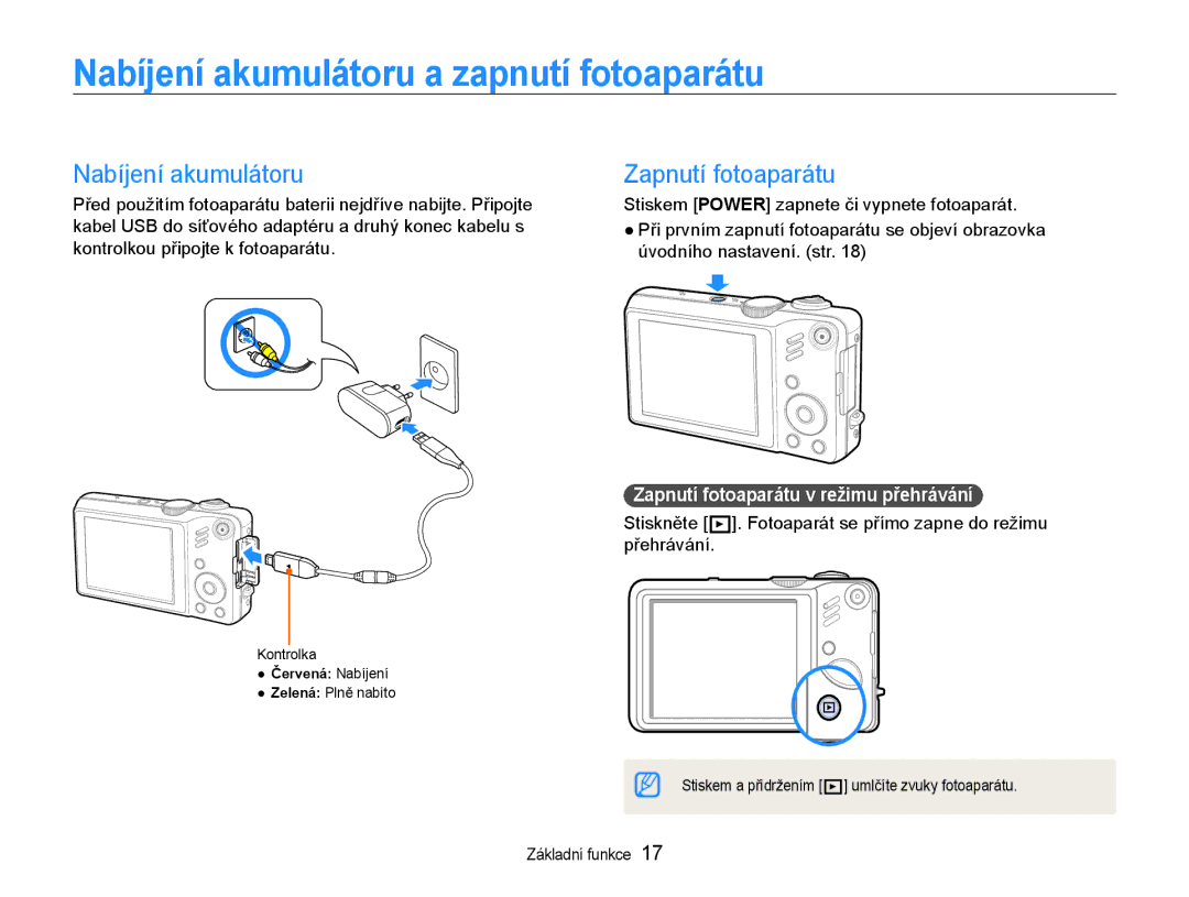 Samsung EC-WB600ZBPBE3, EC-WB600ZBPNE3, EC-WB600ZBPAE3 manual Nabíjení akumulátoru a zapnutí fotoaparátu, Zapnutí fotoaparátu 