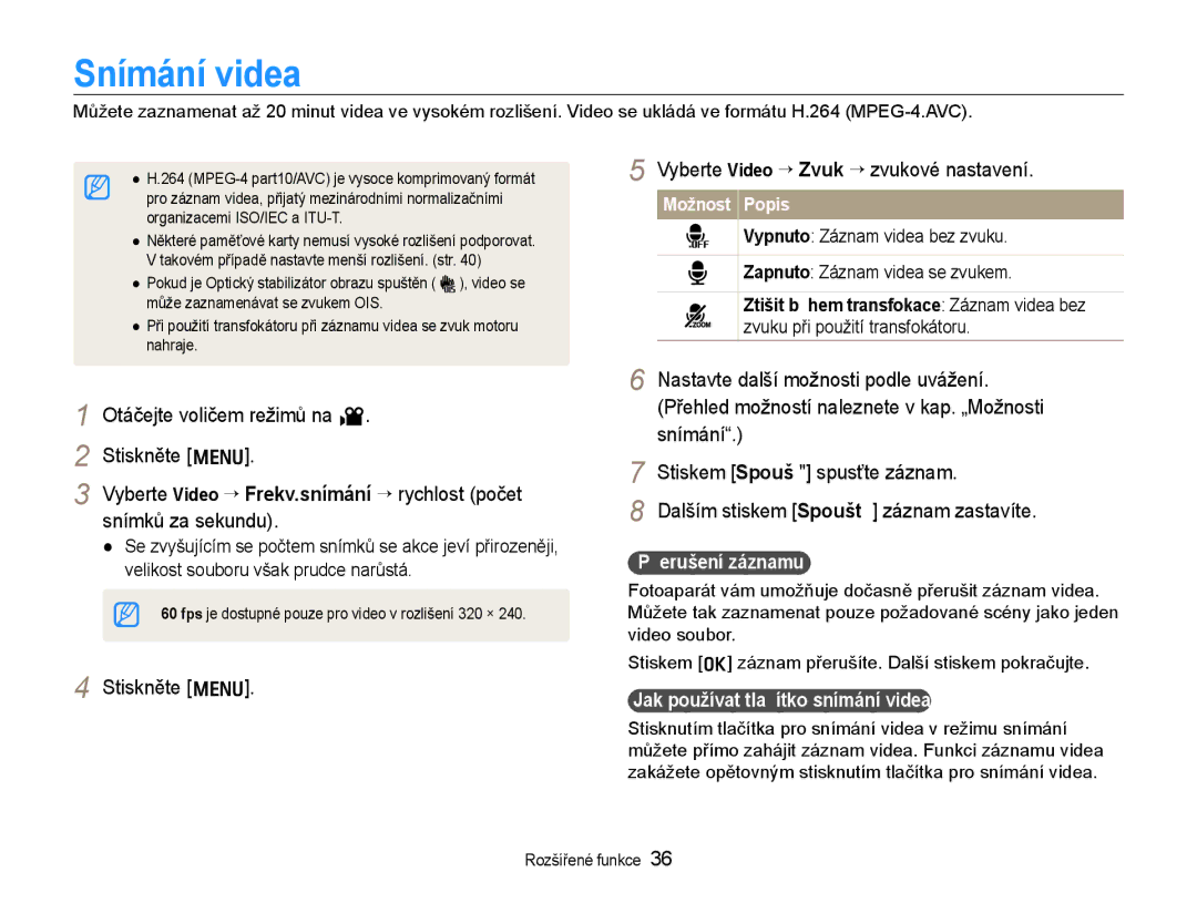 Samsung EC-WB600ZBPNE3 manual Snímání videa, Stiskněte m Vyberte Video ¢ Zvuk ¢zvukové nastavení, Přerušení záznamu 