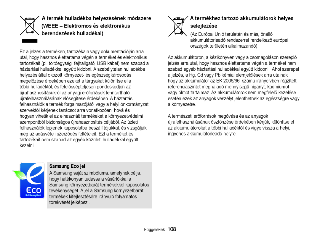 Samsung EC-WB650ZBPBIT, EC-WB650ZBPAE3, EC-WB650ZBPBE3 Termékhez tartozó akkumulátorok helyes selejtezése, Samsung Eco jel 