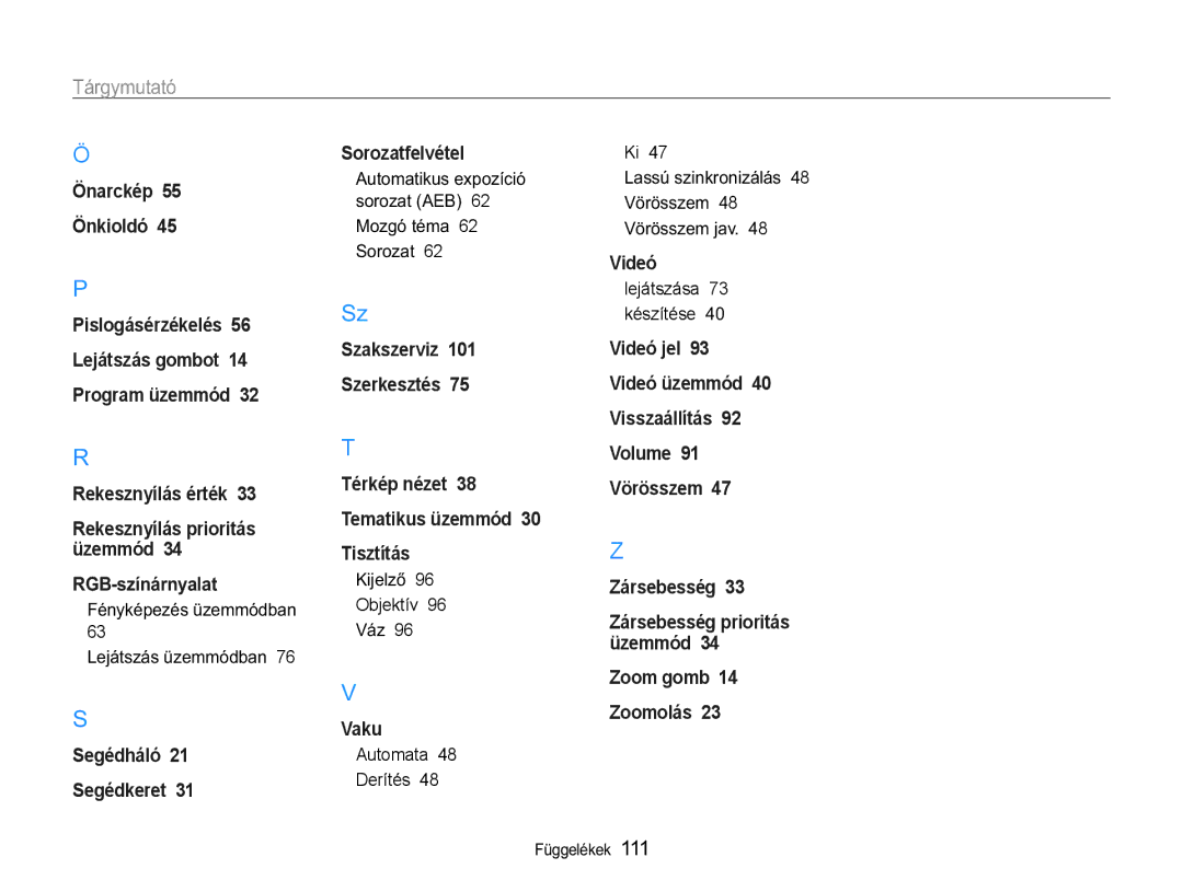 Samsung EC-WB650ZBPAE3 PQ\NpSHpVHPPyGEDQ HMiWViVHPPyGEDQ76, LMHOĘ96 Objektív 9i96, Lejátszása 73 készítése  