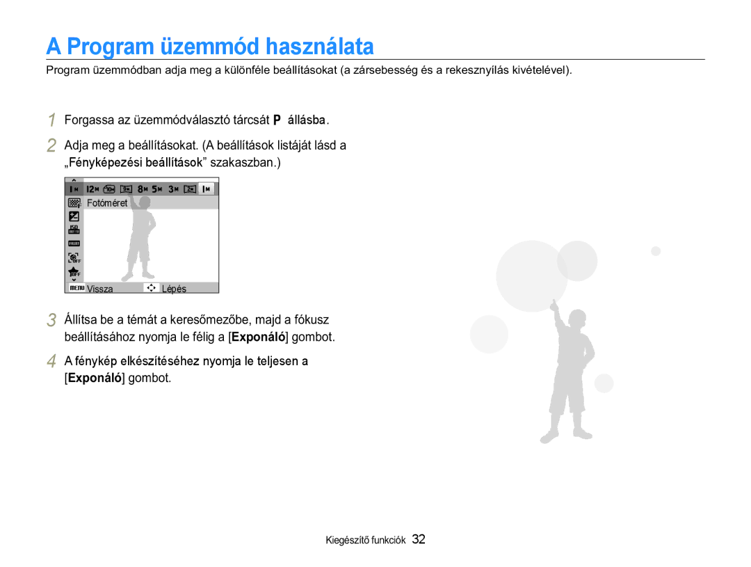 Samsung EC-WB650ZBPBIT, EC-WB650ZBPAE3 manual Program üzemmód használata, RUJDVVDDHPPyGYiODVWyWiUFViW p állásba, 9LVVD 