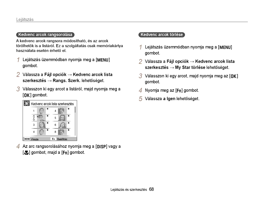 Samsung EC-WB650ZBPBIT manual Lejátszás üzemmódban nyomja meg a m, Gombot, Válassza a Fájl opciók → Kedvenc arcok lista 