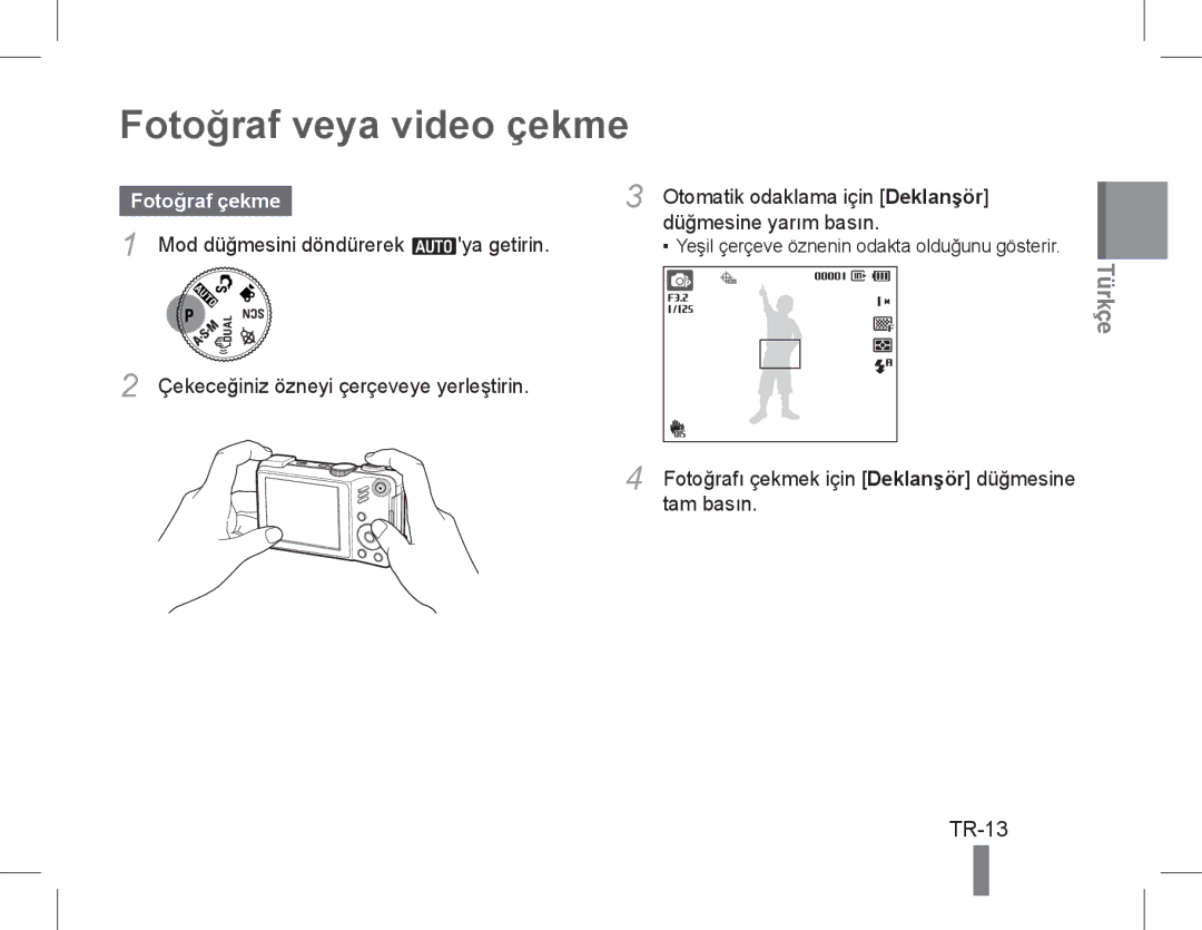 Samsung EC-WB650ZBPAE1, EC-WB650ZBPBE1 Fotoğraf veya video çekme, TR-13, Fotoğraf çekme, Otomatik odaklama için Deklanşör 