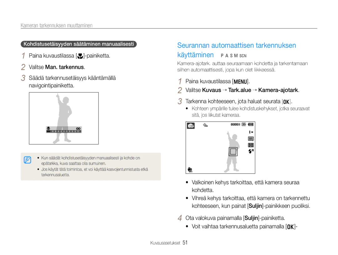 Samsung EC-WB660ZBDBE2 manual Seurannan automaattisen tarkennuksen käyttäminen p a h n s, Kameran tarkennuksen muuttaminen 