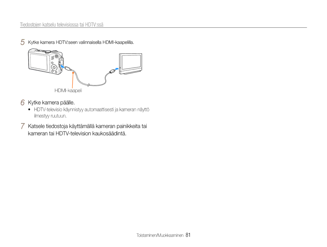 Samsung EC-WB660ZBDBE2, EC-WB650ZBPBE2 manual Tiedostojen katselu televisiossa tai HDTVssä, Kytke kamera päälle 