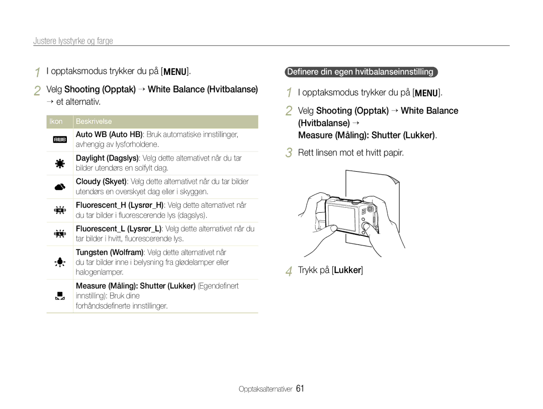 Samsung EC-WB660ZBDBE2, EC-WB650ZBPBE2 manual Deﬁnere din egen hvitbalanseinnstilling 