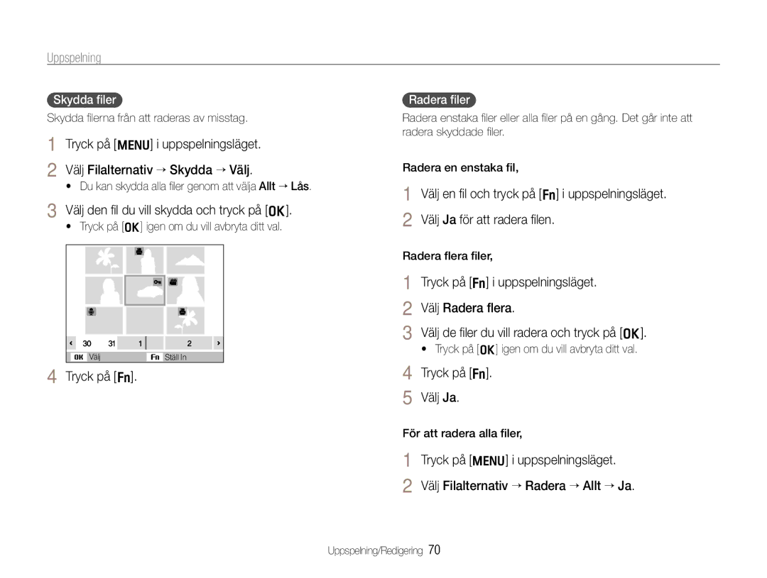 Samsung EC-WB650ZBPBE2 manual Välj den ﬁl du vill skydda och tryck på o, Tryck på f Välj Ja, Skydda ﬁler, Radera ﬁler 